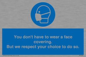 MP7558: You don't have to wear a face covering  But we respect your choice to do so