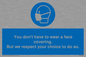 MP7558: You don't have to wear a face covering  But we respect your choice to do so