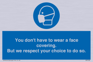 MP7558: You don't have to wear a face covering  But we respect your choice to do so