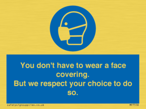 MP7558: You don't have to wear a face covering  But we respect your choice to do so