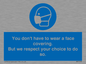 MP7558: You don't have to wear a face covering  But we respect your choice to do so