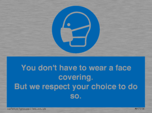 MP7558: You don't have to wear a face covering  But we respect your choice to do so