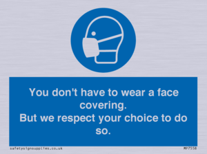 MP7558: You don't have to wear a face covering  But we respect your choice to do so