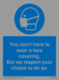 MP7558: You don't have to wear a face covering  But we respect your choice to do so