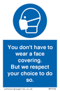 MP7558: You don't have to wear a face covering  But we respect your choice to do so