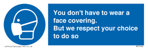 MP7558: You don't have to wear a face covering  But we respect your choice to do so