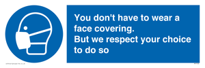 MP7558: You don't have to wear a face covering  But we respect your choice to do so