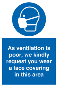 MP7559: As ventilation is poor, we kindly request you wear a face covering in this area