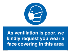MP7559: As ventilation is poor, we kindly request you wear a face covering in this area
