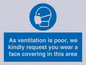 MP7559: As ventilation is poor, we kindly request you wear a face covering in this area