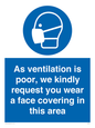 MP7559: As ventilation is poor, we kindly request you wear a face covering in this area