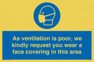 MP7559: As ventilation is poor, we kindly request you wear a face covering in this area