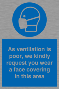MP7559: As ventilation is poor, we kindly request you wear a face covering in this area