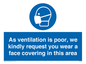 MP7559: As ventilation is poor, we kindly request you wear a face covering in this area