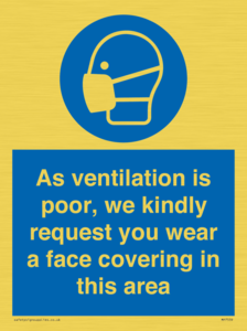 MP7559: As ventilation is poor, we kindly request you wear a face covering in this area