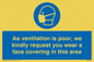 MP7559: As ventilation is poor, we kindly request you wear a face covering in this area