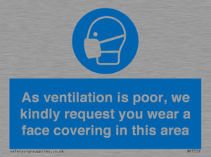 MP7559: As ventilation is poor, we kindly request you wear a face covering in this area