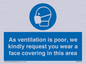 MP7559: As ventilation is poor, we kindly request you wear a face covering in this area