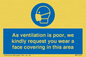MP7559: As ventilation is poor, we kindly request you wear a face covering in this area