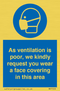 MP7559: As ventilation is poor, we kindly request you wear a face covering in this area