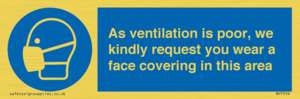 MP7559: As ventilation is poor, we kindly request you wear a face covering in this area