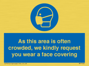 MP7560: As this area is often crowded, we kindly request you wear a face covering