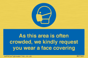 MP7560: As this area is often crowded, we kindly request you wear a face covering