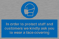 MP7561: In order to protect staff and customers we kindly ask you to wear a face covering