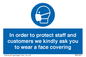 MP7561: In order to protect staff and customers we kindly ask you to wear a face covering