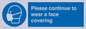 MP7562: Please continue to wear a face covering
