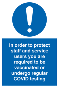 MP7563: In order to protect staff and service users you are required to be vaccinated or undergo regular COVID testing
