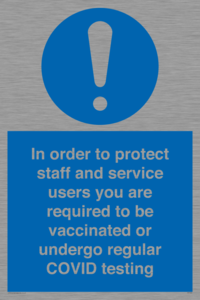 MP7563: In order to protect staff and service users you are required to be vaccinated or undergo regular COVID testing