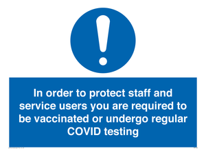 MP7563: In order to protect staff and service users you are required to be vaccinated or undergo regular COVID testing