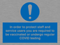MP7563: In order to protect staff and service users you are required to be vaccinated or undergo regular COVID testing