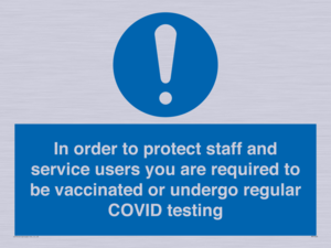 MP7563: In order to protect staff and service users you are required to be vaccinated or undergo regular COVID testing
