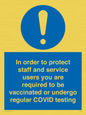 MP7563: In order to protect staff and service users you are required to be vaccinated or undergo regular COVID testing