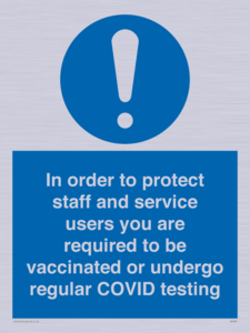 MP7563: In order to protect staff and service users you are required to be vaccinated or undergo regular COVID testing