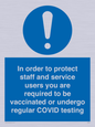 MP7563: In order to protect staff and service users you are required to be vaccinated or undergo regular COVID testing