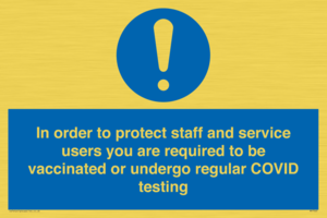 MP7563: In order to protect staff and service users you are required to be vaccinated or undergo regular COVID testing