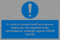 MP7563: In order to protect staff and service users you are required to be vaccinated or undergo regular COVID testing