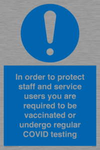 MP7563: In order to protect staff and service users you are required to be vaccinated or undergo regular COVID testing