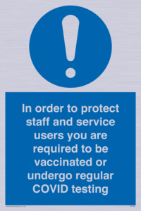 MP7563: In order to protect staff and service users you are required to be vaccinated or undergo regular COVID testing