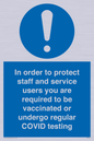 MP7563: In order to protect staff and service users you are required to be vaccinated or undergo regular COVID testing