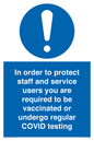 MP7563: In order to protect staff and service users you are required to be vaccinated or undergo regular COVID testing