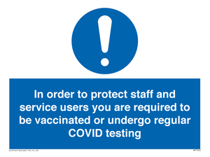 MP7563: In order to protect staff and service users you are required to be vaccinated or undergo regular COVID testing