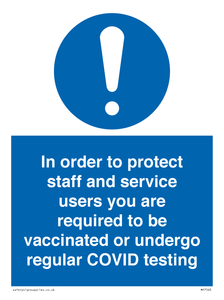 MP7563: In order to protect staff and service users you are required to be vaccinated or undergo regular COVID testing