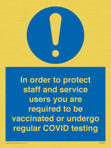 MP7563: In order to protect staff and service users you are required to be vaccinated or undergo regular COVID testing