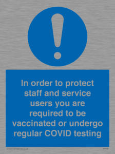 MP7563: In order to protect staff and service users you are required to be vaccinated or undergo regular COVID testing