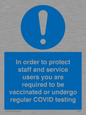 MP7563: In order to protect staff and service users you are required to be vaccinated or undergo regular COVID testing