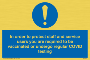 MP7563: In order to protect staff and service users you are required to be vaccinated or undergo regular COVID testing